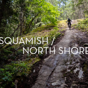 Squamish / North Shore 5-day Trip (May 10-14, 2026) - DEPOSIT